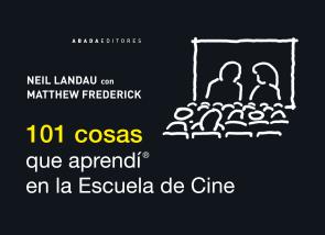 Libro 101 Cosas Que Aprendi en la Escuela De Cine (2012)