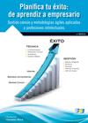Libro Planifica Tu Exito, De Aprendiz a Empresario (2013)