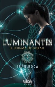 Libro Luminantes. el Enigma De Norah (2013)