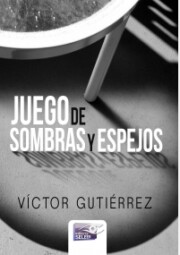 Portada de Juego De Sombras y Espejos