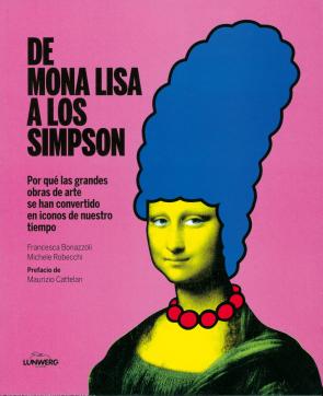 Libro (pe) De Mona Lisa a los Simpson: por Que las Grandes Obras De Arte Se Han Convertido en Iconos De Nuestro Tiempo (2014)
