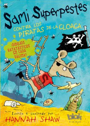 Libro Samy Superpestes Contra los Piratas De la Cloaca (2015)