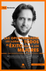 Portada de Las Oportunidades Les Llegan a Todos, el Exito Solo a los Mejores : Como Convertir en Dinero el Trabajo y el Talento