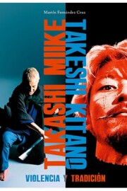 Portada de Takashi Miike / Takeshi Kitano: Violencia Tradicion