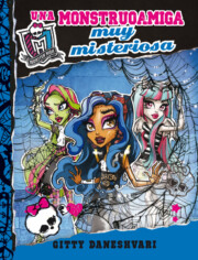 Portada de Monster High. Una Monstruamiga Muy Misteriosa