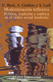 Portada de Modernizacion Reflexiva: Politica, Tradicion y Estetica en el Ord en Social Moderno