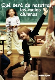 Portada de Que Sera De Nosotros, los Malos Alumnos