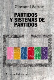 Portada de Partidos y Sistemas De Partidos: Marco para un Analisis