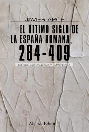 Libro El Ultimo Siglo De la España Romana, 284-409 (2ª Ed.) (2009)