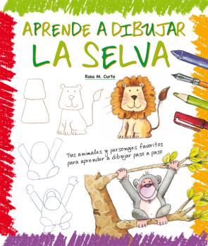 Libro Aprende a Dibujar la Selva (2014)