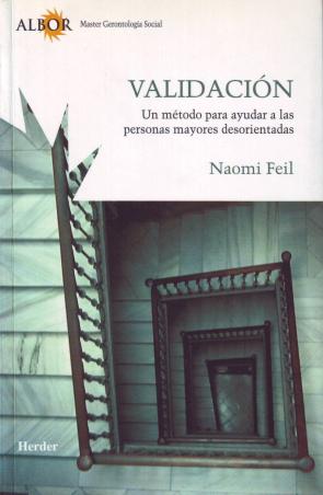 Libro Validacion: un Metodo para Ayudar a las Personas Mayores Desorien Tadas (2002)