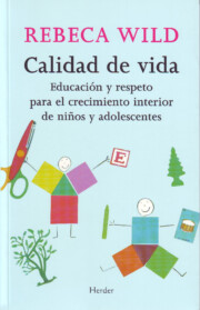 Portada de Calidad De Vida: Educacion y Respeto para el Crecimiento Interior De Niños y Adolescentes