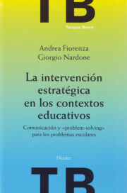 Libro La Intervencion Estrategica en los Contextos Educativos: Comunica Cion y Problem-solving para los Problemas Escolares (2004)