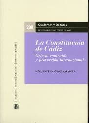 La Constitucion De Cadiz: Origen, Contenido y Proyeccion Internac Ional (2011)