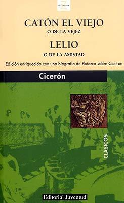 Libro Caton el Viejo O De la Vejez y Lelio O De la Amistad (1981)