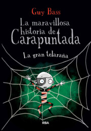 Libro La Maravillosa Historia De Carapuntada, 4: la Gran Telaraña (2015)