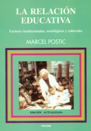 Libro La Relacion Educativa: Factores Institucionales, Sociologicos y C Ulturales (2ª Ed.) (1982)