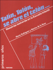 Portada de Talin, Tolon, Se Abre el Telon: Maestras/os Teatreras/os en la Es Cuela Infantil