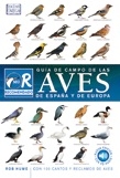 Libro Guia Campo De las Aves De España y Europa: con 100 Cantos y Recla Mos De Aves (2011)