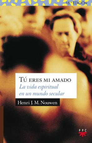 Libro Tu Eres Mi Amado:la Vida Espiritual en un Mundo Secular (2005)