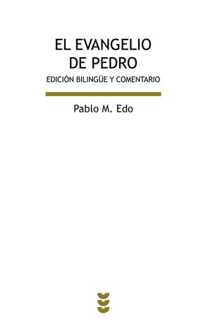 Libro El Evangelio De Pedro (ed. Bilingue y Comentario) (2015)