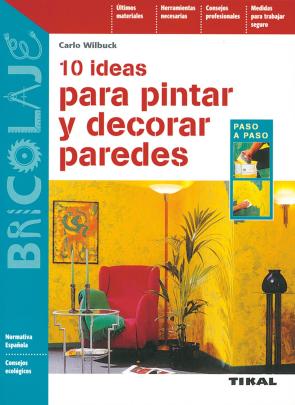 Libro 10 Ideas para Pintar y Decorar Paredes (2009)