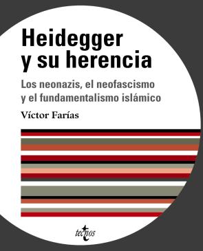 Libro Heidegger y Su Herencia: los Neonazis, el Neofascismo y el Fundam Entalismo Islamico (2010)