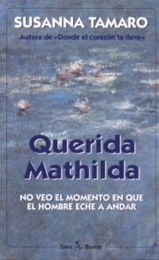 Portada de Querida Mathilda: No Veo el Momento en Que el Hombre Eche a Andar