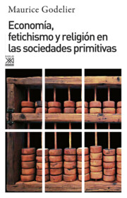Portada de Economia, Fetichismo y Religion en las Sociedades Primitivas