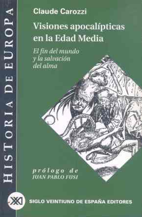 Libro Visiones Apocalipticas en la Edad Media: el Fin del Mundo y la Sa Lvacion del Alma (2000)