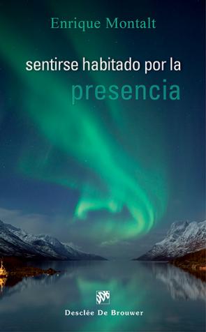 Libro Sentirse Habitado por la Presencia (2012)