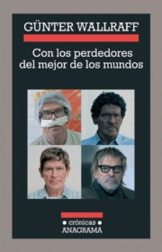 Libro Con los Perdedores del Mejor De los Mundos: Expedicion Al Interio R De un Pais (2010)
