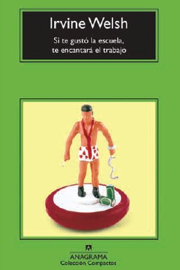 Libro Si Te Gusto la Escuela, Te Encantara el Trabajo (2010)