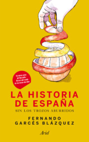 Portada de La Historia De España Sin los Trozos Aburridos