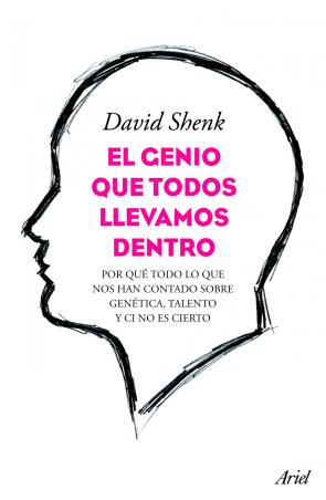 Libro El Genio Que Todos Llevamos Dentro: por Que Todo Lo Que Nos Han C Ontado Sobre Genetica, Talento  Ci No Es Cierto (2011)