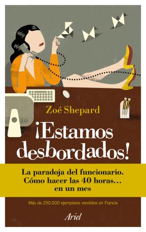 ¡estamos Desbordados!:  la Paradoja del Funcionario (2011)