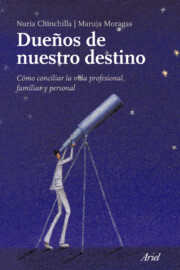 Portada de Dueños De Nuestro Destino: Como Conciliar la Vida Profesional, Fa Miliar y Personal