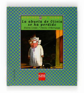 Libro La Abuela De Olivia Se Ha Perdido (2005)