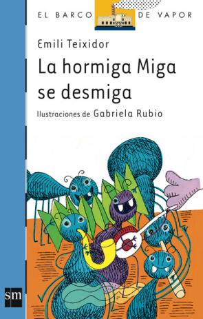 Libro La Hormiga Miga Se Desmiga (2005)