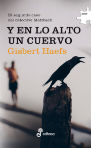 Portada de Y en Lo Alto un Cuervo: el Segundo Caso del Detective Matzbach Po Lar