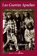 Libro Las Guerras Apaches y los Ultimos Indios Libres (2005)