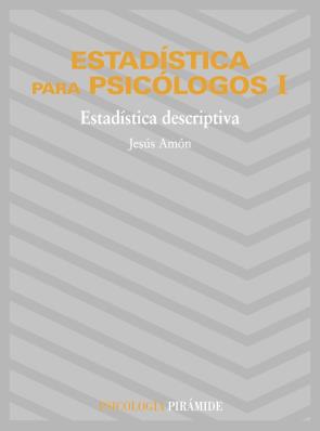 Libro Estadistica para Psicologos (t.1): Estadistica Descriptiva (15ª E D.) (2006)