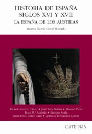 Portada de Historia De España: Siglos Xvi y Xvii: la España De los Austrias