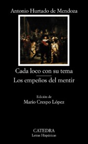 Portada de Cada Loco con Su Tema; los Empeños del Mentir