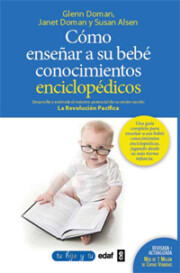 Portada de Como Enseñar a Su Bebe Conocimientos Enciclopedicos