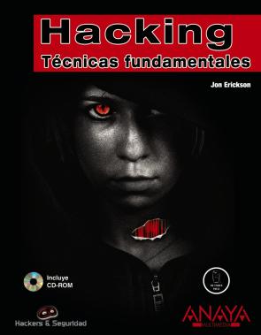 Libro Hacking: Tecnicas Fundamentales (hackers y Seguridad) (2008)