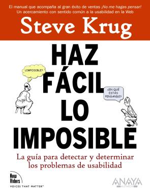 Libro Haz Facil Lo Imposible: la Guia para Detectar y Determinar los Pr Oblemas De Usabilidad (2010)