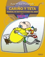 Libro Cariño y Teta. Manual De Instrucciones del Bebe: para Torpes (2010)
