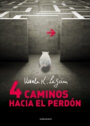 Libro Cuatro Caminos Hacia el Perdon (2013)