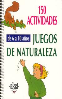 Libro 150 Actividades Juegos De Naturaleza (6-10 Años) (2001)